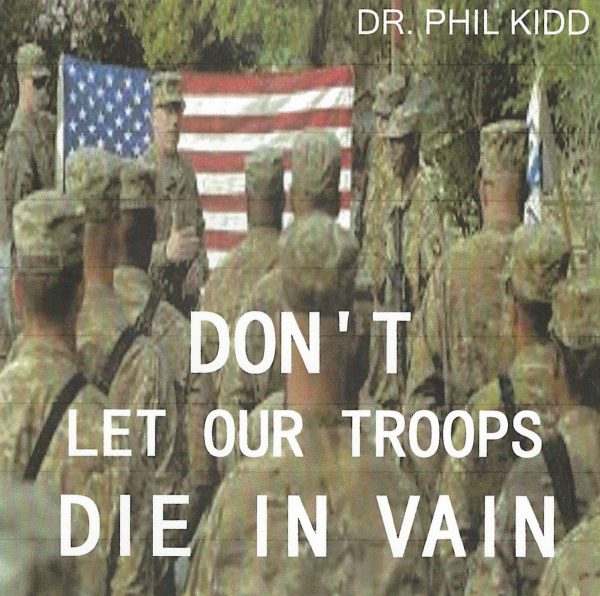 Don't Let Our Troops Die In Vain